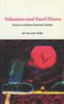 Volcanos and Pearl Divers: Essays in Lesbian Feminist Studies - Suzanne Raitt