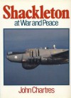 Shackleton at War and Peace - John Chartres