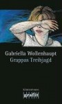 Grappas Treibjagd - Gabriella Wollenhaupt