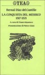 La Conquista del Messico 1517-1521 - Bernal Díaz del Castillo, Franco Marenco