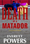 Death of a Matador - Everett Powers