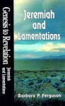 Jeremiah and Lamentations (Genesis to Revelation) - Barbara P. Ferguson, Gary L. Ball-Kilbourne