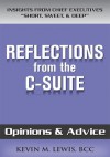 Reflections from the C-Suite: Opinions & Advice - Kevin Lewis