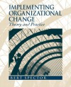 Implementing Organizational Change: Theory and Practice - Bert Spector