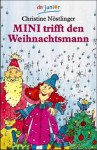 Mini trifft den Weihnachtsmann - Christine Nöstlinger