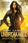 Unbreakable - Kami Garcia