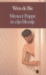 Meneer Foppe in zijn blootje - Wim de Bie