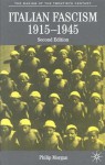 Italian Fascism, 1915-1945 (The Making of the Twentieth Century) - Philip Morgan