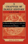 Scull's "A Chapter of Family History: Sir William Brown Knight, 1556-1610 and Sir Nathaniel Rich Knight, -1636. Transcription, Notes and Index by - James Brown