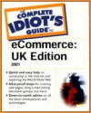 Complete Idiot's Guide to E-Commerce - UK Edition - Brian Salter, Naomi Langford-Wood