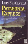 Patagonia Express - Luis Sepúlveda