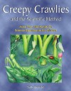 Creepy Crawlies and the Scientific Method: More Than 100 Hands-On Science Experiments for Children - Sally Kneidel, Kneidel