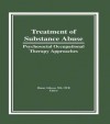 Treatment of Substance Abuse: Psychosocial Occupational Therapy Approaches - Diane Gibson