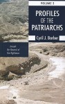 Profiles of the Patriarchs, Volume 3: Joseph: The Reward of the Righteous - Cyril J. Barber