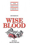 New Essays on Wise Blood - Michael Kreyling