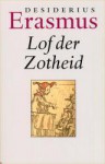 Lof der zotheid - Desiderius Erasmus, Petty Bange