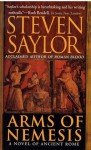 Arms of Nemesis - Steven Saylor