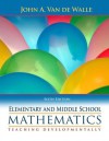 Elementary and Middle School Mathematics: Teaching Developmentally - John A. Van de Walle