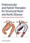 Endovascular and Hybrid Therapies for Structural Heart and Aortic Disease - Jacques Kpodonu