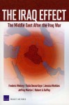 The Iraq Effect: The Middle East After the Iraq War - Frederic Wehrey, Dalia Dassa Kaye