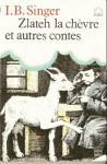 Zlateh la chèvre et autres contes - Isaac Bashevis Singer