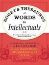 Roget's Thesaurus of Words for Intellectuals: Synonyms, Antonyms, and Related Terms Every Smart Person Should Know How to Use - David Olsen, Michelle Bevilacqua, Justin Cord Hayes