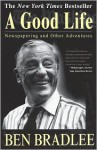 A Good Life: Newspapering and Other Adventures (Audio) - Ben Bradlee