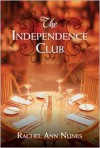 The Independence Club - Rachel Ann Nunes