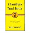 A Transatlantic Tunnel, Hurrah! - Harry Harrison