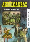 İstanbul Sokakları (Abdülcanbaz ve Arkadaşlarının Harikulade Serüvenleri, #5) - Turhan Selçuk