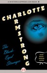 The Black-Eyed Stranger - Charlotte Armstrong