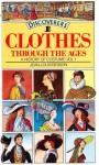 Clothes Through the Ages (Discoverers) - Jean-Louis Besson, Sarah Matthews