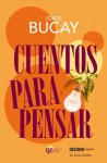 Cuentos para pensar (Versión Hispanoamericana) (Biblioteca Jorge Bucay) (Spanish Edition) - Jorge Bucay