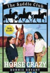 Horse Crazy (Saddle Club #1) - Bonnie Bryant