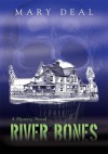 River Bones: A Mystery Novel - Mary Deal