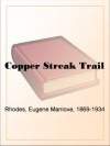 Copper Streak Trail - Eugene Manlove Rhodes