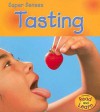 Tasting (Super Senses) - Mary Mackill