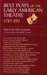 Best Plays of the Early American Theater - John Gassner