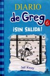 ¡Sin salida! (Diario de Greg, #6) - Jeff Kinney