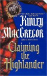 Claiming the Highlander - Kinley MacGregor