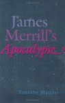 James Merrill's Apocalypse: The Internal Politics of International Cartels - Timothy Materer