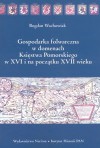 Gospodarka folwarczna w domenach Księstwa Pomorskiego w XVI i na początku XVII wieku - Bogdan Wachowiak