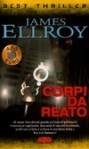 Corpi da reato - James Ellroy, Sergio Claudio Perroni