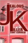 The Jealous Killer - Tony Correia