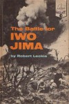 Battle for Iwo Jima - Robert Leckie, Ted Burwell