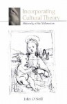 Incorporating Cultural Theory: Maternity at the Millennium - John O'Neill