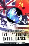 Historical Dictionary of International Intelligence - Nigel West