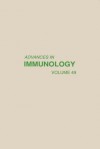 Advances in Immunology, Volume 49 - Frank J. Dixon