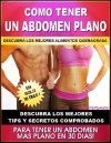 COMO TENER UN ABDOMEN PLANO - Descubra Los Mejores Tips y Secretos Comprobados Para Tener Un Abdomen Mas Plano en 30 Dias - Mario Fortunato