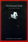 Unknown Stalin - Roy Aleksandrovich Medvedev, Zhores A. Medvedev, The Overlook Press